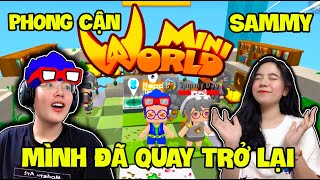 PHONG CẬN MINI WORLD MÌNH ĐÃ QUAY TRỞ LẠI RỒI ĐÂY
