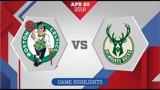 Boston Celtics vs Milwaukee Bucks Game 3: April 20, 2018