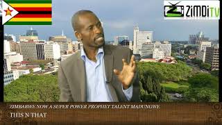 'Zim now a super power' says Prophet Talent Madungwe