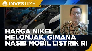 Harga Nikel Melonjak, Gimana Nasib Mobil Listrik RI?
