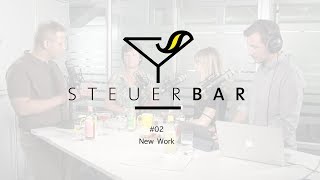 Videocast S T E U E R B A R #02 - New Work