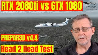 RTX 2080 Ti vs GTX 1080 Head to Head Test in P3D