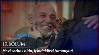 Aşk ve Mavi 19 Bölüm - Mavi sarhoş oldu, içindekileri tutamıyor!