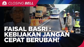 Hadapi Omicron Cs, Faisal Basri: Kebijakan Jangan Cepat Berubah!