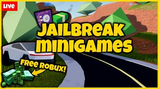 ? Roblox Jailbreak MINIGAMES... (Winners Get ROBUX!!) | NEW UPDATE IS HERE!! | FREE ROBUX GIVEAWAY!