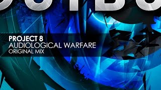 Project 8 - Audiological Warfare (Original Mix)
