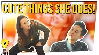 Cute Things My Girlfriend Does