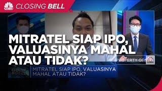 Mitratel Siap IPO, Valuasinya Mahal atau Tidak?