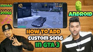 How to add GTA 3 custom Bollywood songs for Android