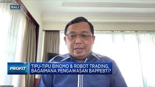 Kesal Akan Robot Trading Ilegal, DPR RI Semprot Bappebti