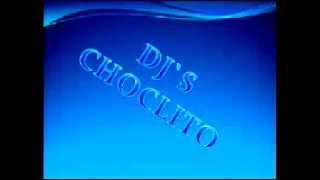 CHOCLITO DJ`S CUMBIAS ANTIGUAS 2012
