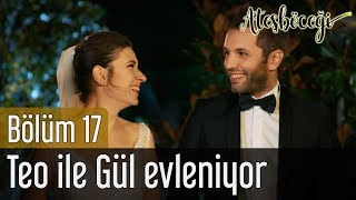 Ateşböceği 17. Bölüm (Final) - Teo İle Gül Evleniyor