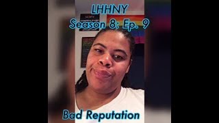 (REVIEW) Love and Hip Hop: New York | Season 8: Ep. 9 | Bad Reputation (RECAP)