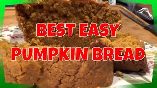 BEST EASY PUMPKIN BREAD