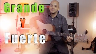 Grande Y Fuerte - Miel San Marcos - Tutorial de Guitarra