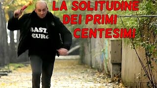La Solitudine dei Primi Centesimi