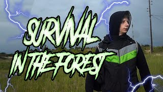 SURVIVAL IN THE FOREST~ВЫЖИВАНИЕ В ЛЕСУ!