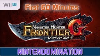 WiiU - Monster Hunter Frontier G - First 60 Minutes in 1080p モンスターハンターフロンティアG