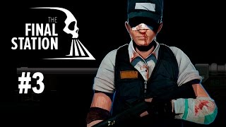 The Final Station ● Здесь никто ничего не знает ● #3
