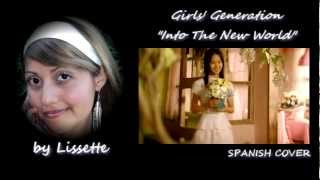 Girls' Generation 소녀시대 - Into The New World 다시 만난 세계 Spanish Cover by Lissette