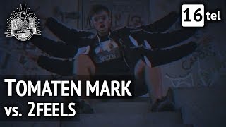 VBT 16tel: Tomaten Mark vs. 2Feels RR
