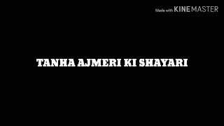 Waah Waah Best Shayari TANHA AJMERI mixed poetry Sher nazm Ghazal rubayi