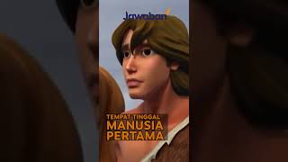 #FaktaAlkitab Shorts | TEMPAT TINGGAL MANUSIA PERTAMA