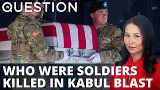 Who were the US service members killed in Kabul?
