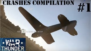 My War Thunder  Crashes and Fails Compilation #1 1080p ✈✈✈