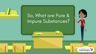 Pure & Impure Substances