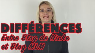 Différence entre un blog de niche et un blog MLM et blog d'entreprise