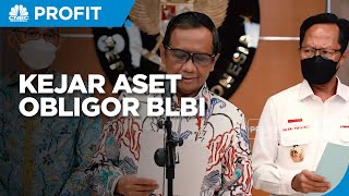 Kejar Aset Obligor BLBI, Mahfud MD: Tidak Ada Tawar-menawar Soal Penyitaan!