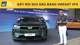 Trải nghiệm nhanh VinFast VF 9 lần đầu xuất hiện trước công chúng - SUV đầu bảng đáng mong chờ
