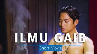 ILMU GAIB | Short Movie