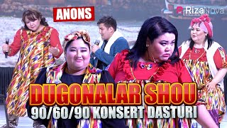 Dugonalar Shou ijodkorlaridan "90/60/90" konsert dasturi (anons)