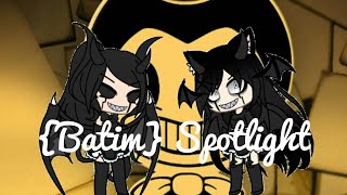 {Gacha life x Bendy and the ink machine} Spotlight