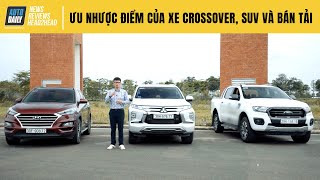Người dùng chia sẻ ưu nhược điểm của xe crossover, SUV, bán tải và gợi ý nâng cấp tiện ích!
