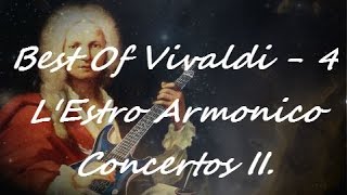 Best of Vivaldi -   L'Estro Armonico Concertos II. (The best of classical music - Part 4)