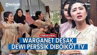 Habis Kesabaran Netizen Lihat Kelakuan Dewi Perssik, Kini Desak KPI Boikot DP di TV