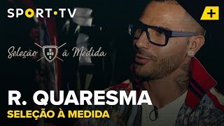 Seleção à Medida com Ricardo Quaresma