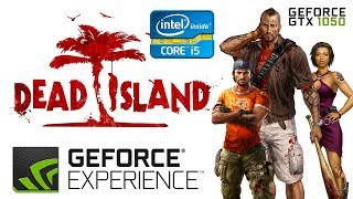 GTX 1050 Ti 4GB On Dead Island @ 1080p High/Ultra Settings