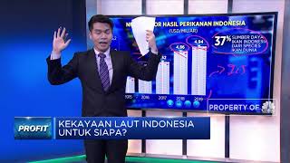 Kekayaan Laut Indonesia, Untuk Siapa?
