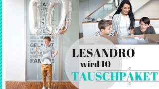 VLOG I LESANDRO wird 10 I Tauschpaket I Leben mit 4 Kindern I Familytime #4