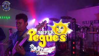 SUPER PEGUES EN VIVO GRAN ANIVERSARIO BRYAN PRODUCCIONES XIQUILA 2017