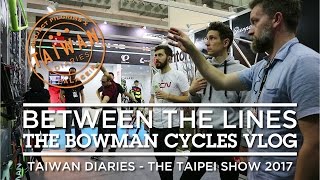 Taiwan Diaries: The Taipei Show 2017 - Between the Lines - Ep_030
