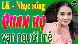 Buông áo em ra - LK nhạc sống quan họ Bắc Ninh , người mẫu xinh lung linh .