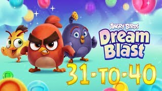Angry Birds Dream Blast level 31 to 40 walkthrough