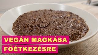 GYORS és EGÉSZSÉGES VEGÁN KÁSA reggelire, ebédre, vacsorára | Eszel, edzel konyha