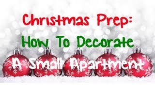 Christmas Prep: How To Decorate A Small Apartment