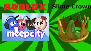 Roblox| Meep City| How to get Slime Crown